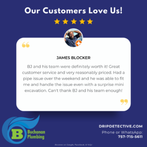 Square graphic stating "Our Customers Love Us," and centering a review from customer James Blocker, stating, "BJ and his team were definitely worth it! Great customer service and very reasonably priced. Had a pipe issue over the weekend and he was able to fit me and handle the issue even with a surprise mini excavation. Can